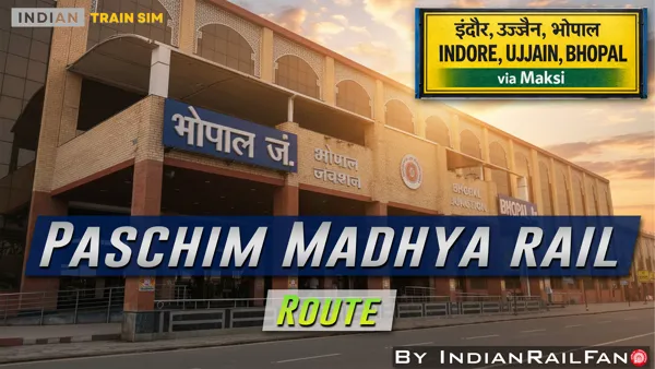 Mhow – Indore – Ujjain – Bhopal Route (via Maksi)